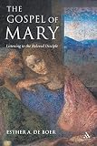 de Boer, Esther: The Gospel of Mary: Beyond a Gnostic and A Biblical Mary Magdalene