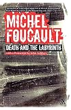 Foucault, Michel: Death And the Labyrinth: The World of Raymond Roussel