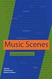 Peterson, Richard A.: Music Scenes: Local, Translocal, and Virtual
