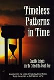Kaploun, Uri: Timeless Patterns in Time: Chasidic Insights into the Cycle of the Jewish Year, Tishrei-Kislev