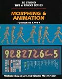 Bousquet, Michele: Morphing & Animation: Release 3 and 4 Bousquet, Michele: Morphing & Animation: Release 3 and 4