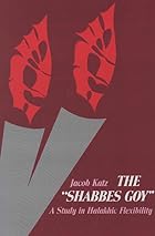 The Shabbes Goy by Jacob Katz
