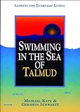 Katz, Michael: Swimming in the Sea of Talmud: Lessons for Everyday Living