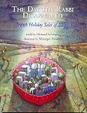 Schwartz, Howard: The Day the Rabbi Disappeared Schwartz, Howard: The Day the Rabbi Disappeared
