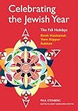 Steinberg, Paul: Celebrating the Jewish Year Steinberg, Paul: Celebrating the Jewish Year