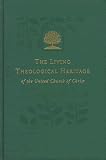 Schneider, Robert A.: The Living Theological Heritage of the United Church of Christ: Ancient and Medieval Legacies Schneider, Robert A.: The Living Theological Heritage of the United Church of Christ: Ancient and Medieval Legacies