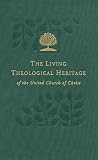 Payne, John B.: The Living Theological Heritage of the United Church of Christ: Reformation Roots Payne, John B.: The Living Theological Heritage of the United Church of Christ: Reformation Roots