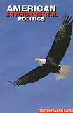 Davis, David H.: American Environmental Politics Davis, David H.: American Environmental Politics