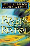 Neil T. Anderson: Rivers of Revival