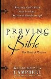 Campbell, Wesley: Praying the Bibe: The Book of Prayers