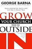 [???]: Grow Your Church from the Outside in: Understanding the Unchurched and How to Reach Them