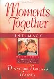 Rainey, Dennis: Moments Together for Intimacy Rainey, Dennis: Moments Together for Intimacy