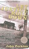 Let Justice Roll Down (0830743073) by Perkins, John M. Perkins, John M.: Let Justice Roll Down