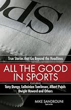 All the Good in Sports: True Stories That Go&hellip;