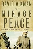 Aikman, David: On the Ground in the Middle East: A Journalist Looks at the Most Embattled Region on Earth Aikman, David: On the Ground in the Middle East: A Journalist Looks at the Most Embattled Region on Earth