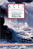 Le Peau, Phyllis J.: Acts: Seeing God's Power in Action 24 Studies in 2 Parts for Individuals or Groups Le Peau, Phyllis J.: Acts: Seeing God's Power in Action 24 Studies in 2 Parts for Individuals or Groups