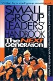 Long, Jimmy: Small Group Leaders' Handbook: The Next Generation Long, Jimmy: Small Group Leaders' Handbook: The Next Generation