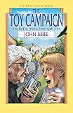 Bibee, John: The Toy Campaign Bibee, John: The Toy Campaign
