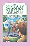 Bibee, John: The Runaway Parents: A Parable of Problem Parents Bibee, John: The Runaway Parents: A Parable of Problem Parents