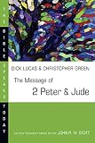 Green, Christopher: The Message of 2 Peter & Jude: The Promise of His Coming Green, Christopher: The Message of 2 Peter & Jude: The Promise of His Coming