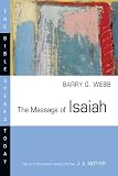Webb, Barry G.: The Message of Isaiah: On Eagles' Wings