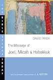 Prior, David: The Message of Joel, Micah & Habakkuk: Listening to the Voice of God Prior, David: The Message of Joel, Micah & Habakkuk: Listening to the Voice of God