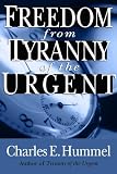 Hummel, Charles E.: Freedom from Tyranny of the Urgent Hummel, Charles E.: Freedom from Tyranny of the Urgent