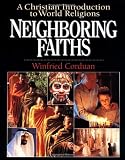 Corduan, Winfried: Neighboring Faiths: A Christian Introduction to World Religions Corduan, Winfried: Neighboring Faiths: A Christian Introduction to World Religions