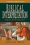 Bray, Gerald: Biblical Interpretation: Past & Present Bray, Gerald: Biblical Interpretation: Past & Present