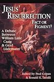 Ludemann, Gerd: Jesus' Resurrection:Fact or Figment?: A Debate Between William Lane Craig and Gerd Ludemann Ludemann, Gerd: Jesus' Resurrection:Fact or Figment?: A Debate Between William Lane Craig and Gerd Ludemann