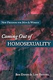 Davies, Bob: Coming Out of Homosexuality: New Freedom for Men & Women Davies, Bob: Coming Out of Homosexuality: New Freedom for Men & Women