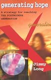 Long, Jimmy: Generating Hope: A Strategy for Reaching the Postmodern Generation