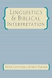 Cotterell, Peter: Linguistics and Biblical Interpretation
