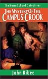 Bibee, John: The Mystery of the Campus Crook Bibee, John: The Mystery of the Campus Crook