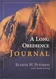 Peterson, Eugene H.: A Long Obedience Journal Peterson, Eugene H.: A Long Obedience Journal