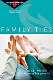 Allender, Dan B.: Family Ties: 6 Studies for Individuals, Couples or Groups Allender, Dan B.: Family Ties: 6 Studies for Individuals, Couples or Groups