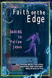 Castleman, Robbie: Faith on the Edge: Daring to Follow Jesus Castleman, Robbie: Faith on the Edge: Daring to Follow Jesus
