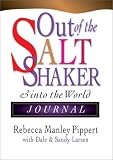 Pippert, Rebecca Manley: Out Of The Saltshaker And Into The World: Evangelism As A Way Of Life Pippert, Rebecca Manley: Out Of The Saltshaker And Into The World: Evangelism As A Way Of Life