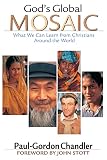 Chandler, Paul Gordon: God's Global Mosaic: What We Can Learn from Christians Around the World Chandler, Paul Gordon: God's Global Mosaic: What We Can Learn from Christians Around the World