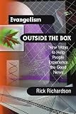 Richardson, Rick: Evangelism Outside the Box: New Ways to Help People Experience the Good News