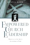 Dodd, Brian J.: Empowered Church Leadership: Ministry in the Spirit According to Paul