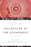 Beilby, James K.: The Nature of the Atonement: Four Views