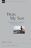 Estes, Daniel J.: Hear, My Son: Teaching and Learning in Proverbs 1-9