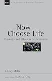 Millar, J. Gary: Now Choose Life: Theology and Ethics in Deuteronomy Millar, J. Gary: Now Choose Life: Theology and Ethics in Deuteronomy