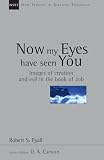 Fyall, Robert S.: Now My Eyes Have Seen You: Images of Creation and Evil in the Book of Job