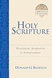 Bloesch, Donald G.: Holy Scripture: Revelation, Inspiration & Interpretation