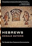 Guthrie, Donald: The Epistle to the Hebrews Guthrie, Donald: The Epistle to the Hebrews