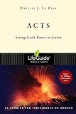 Le Peau, Phyllis J.: Acts: Seeing God's Power in Action Le Peau, Phyllis J.: Acts: Seeing God's Power in Action