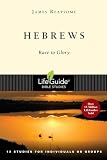 Reapsome, James: Hebrews: Race to Glory 13 Studies for Individuals or Groups Reapsome, James: Hebrews: Race to Glory 13 Studies for Individuals or Groups