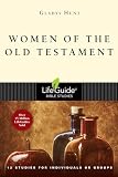 Hunt, Gladys: Women of the Old Testament: 12 Studies for Individuals or Groups